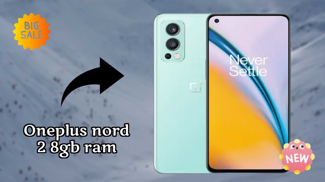 OnePlus Nord 2 8GB RAM at ₹25,999 - Complete Buying Guide