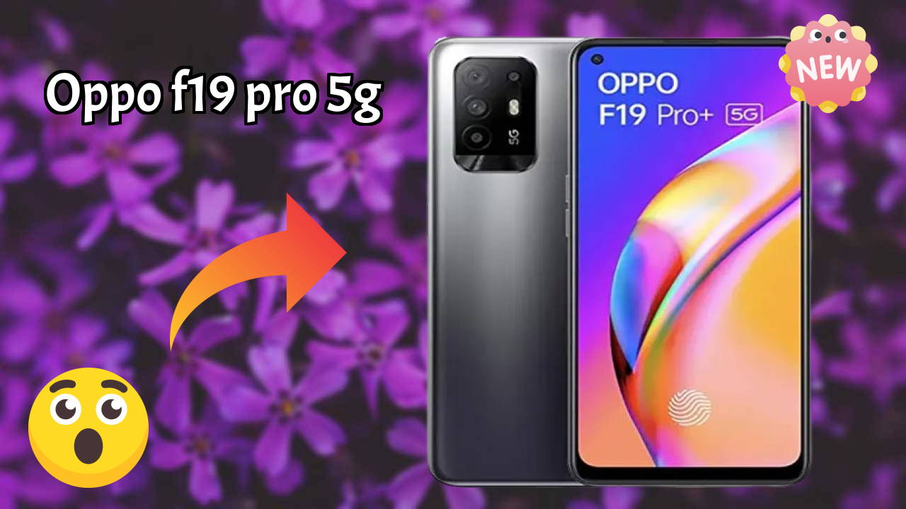 OPPO F19 Pro+ 5G Display Quality: Super AMOLED Explained