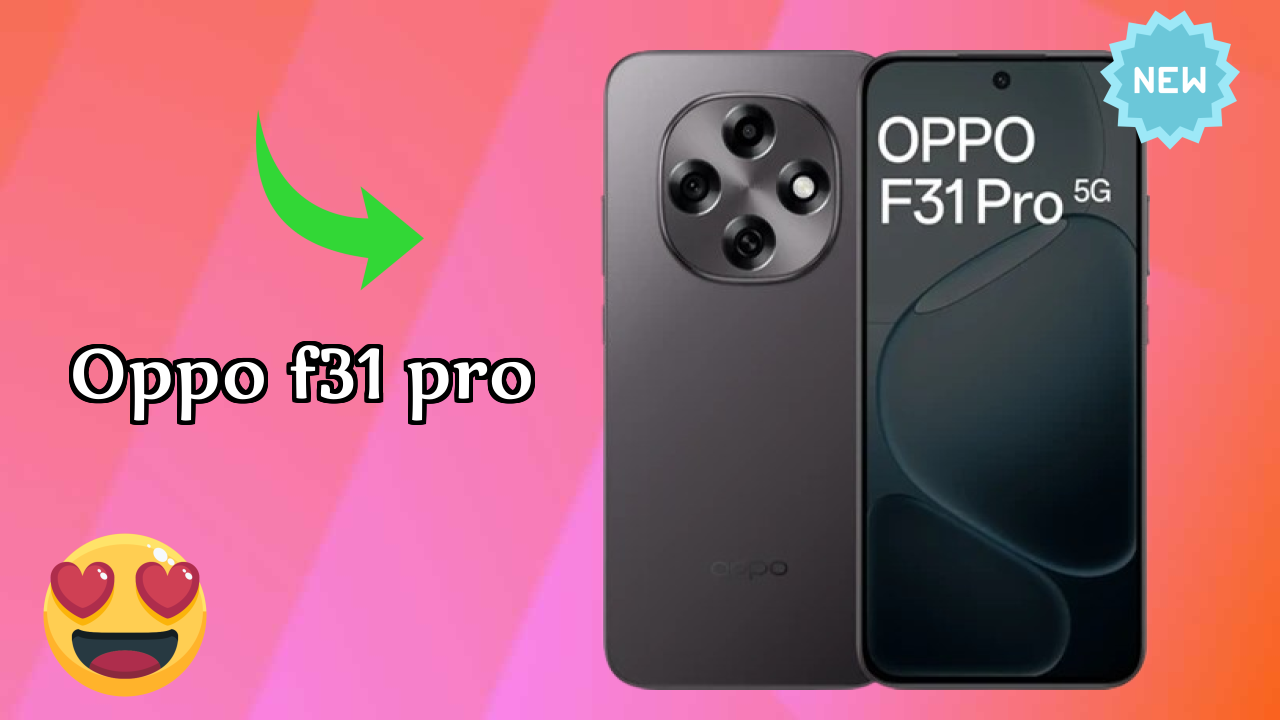 OPPO F31 Pro RAM Review: 8 GB RAM Gaming Performance
