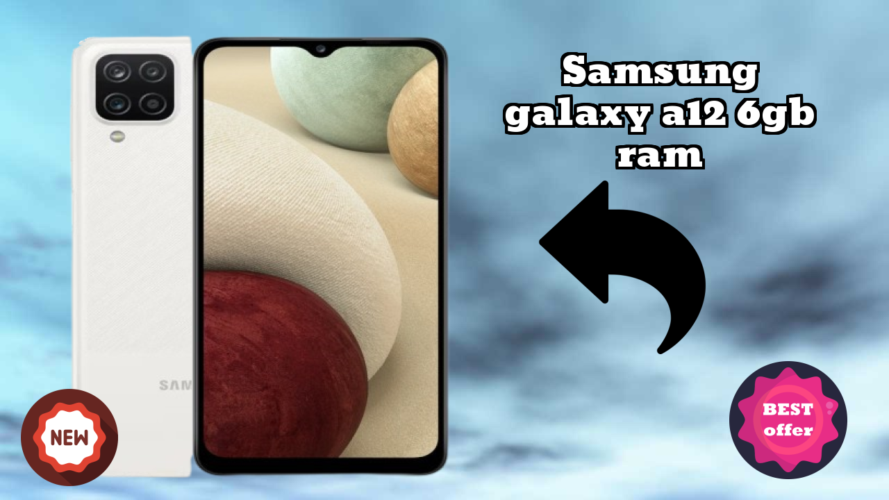 Samsung Galaxy A12 6GB RAM at ₹12,998 - Best Features Explained