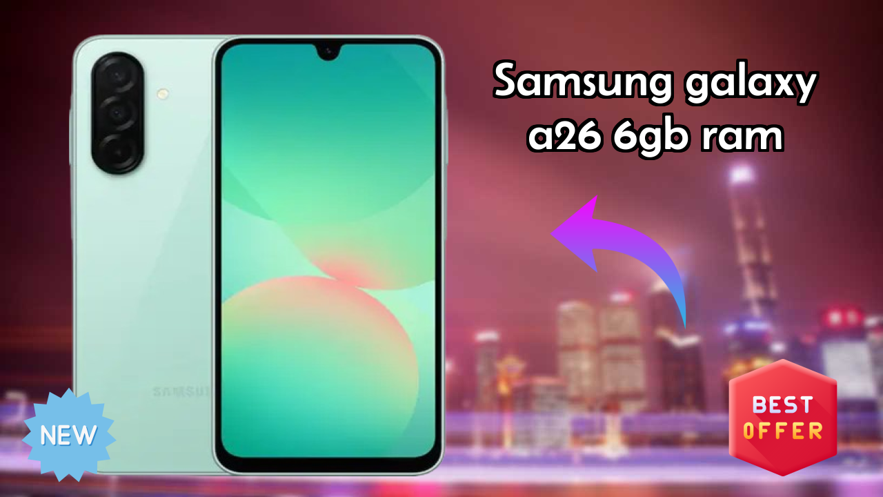 Samsung Galaxy A26 6GB RAM at ₹22,499 - Complete Specifications