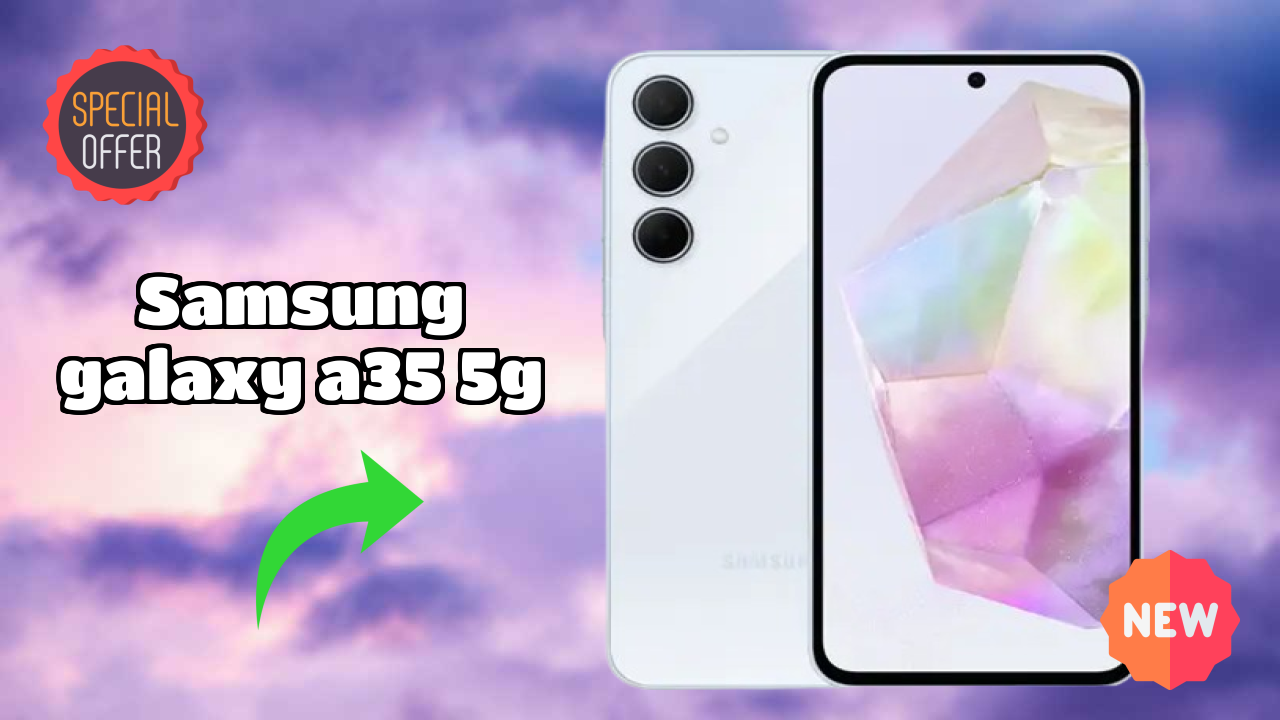 Samsung Galaxy A35 5G Display Quality: Super AMOLED Explained