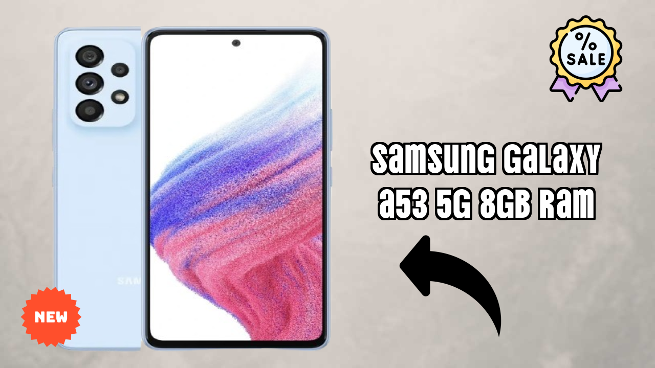 Samsung Galaxy A53 5G 8GB RAM Review: Is 8 GB RAM Enough for Gaming?