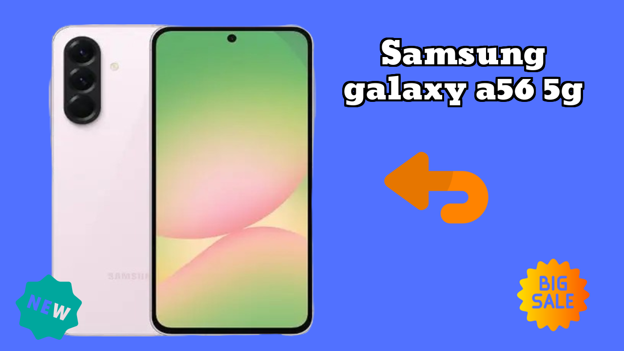 Samsung Galaxy A56 5G Display Review: 6.7 Inches (17.02 Cm) Screen Quality Test