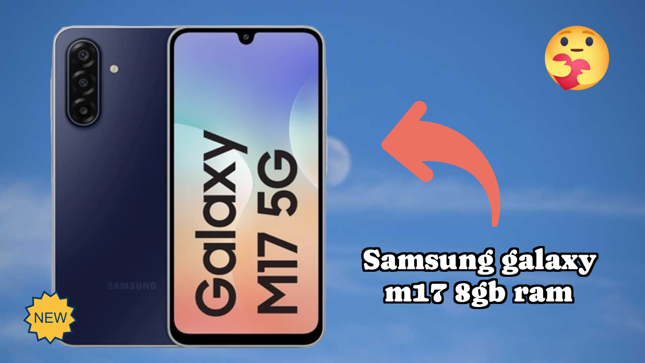 Samsung Galaxy M17 8GB RAM at ₹15,999 - Is It Worth Buying Now?