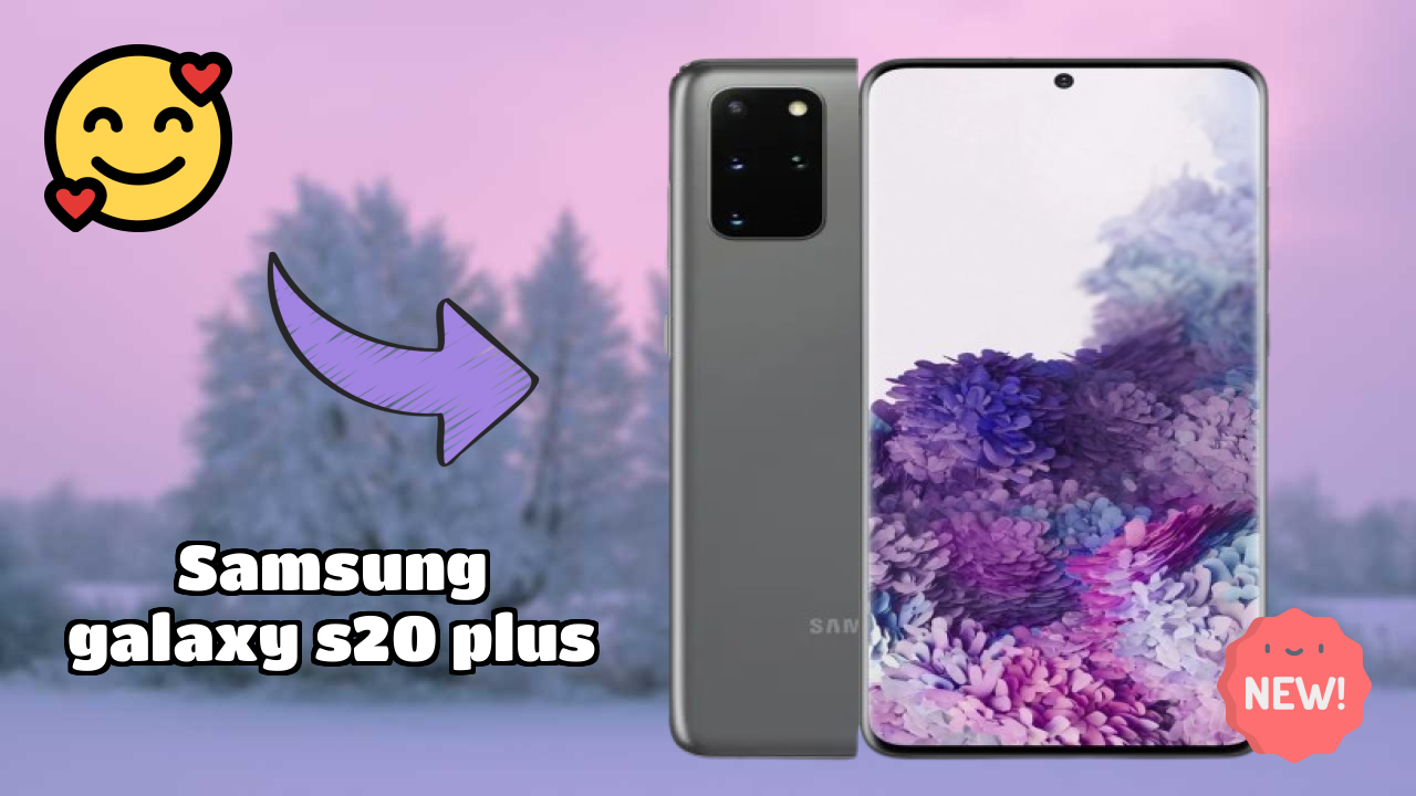 Samsung Galaxy S20 Plus Display Technology: Dynamic AMOLED 2x Quality