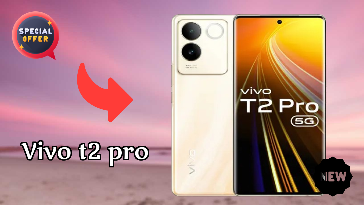 Vivo T2 Pro Price Drop: Just ₹22,798 Available Now