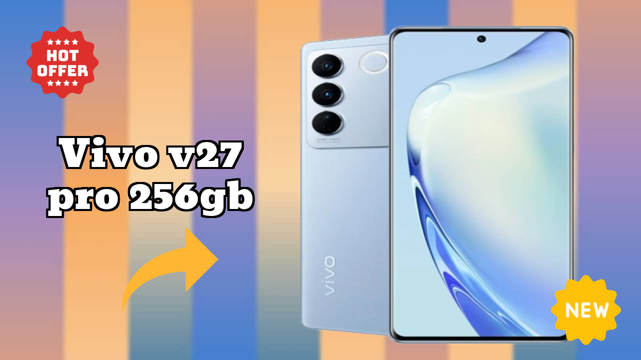 Vivo V27 Pro 256GB vs Samsung: Complete Feature Compare