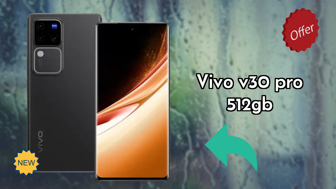 Vivo V30 Pro 512GB Display Quality: AMOLED Explained